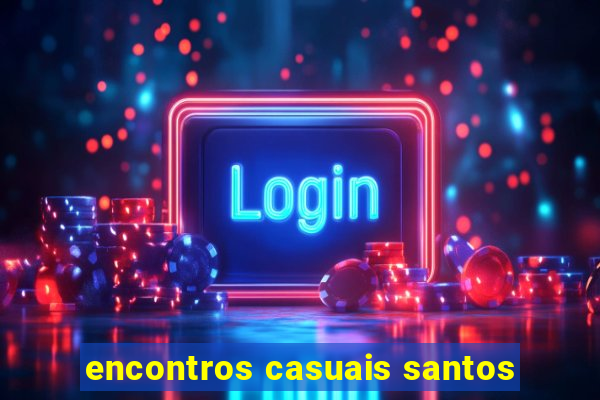 encontros casuais santos